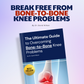 The Ultimate Guide To Overcoming Bone to Bone Knee Problems